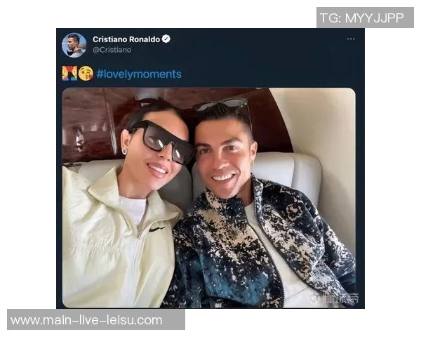 C罗为乔治娜庆生晒甜蜜合照表达爱意祝福生日快乐